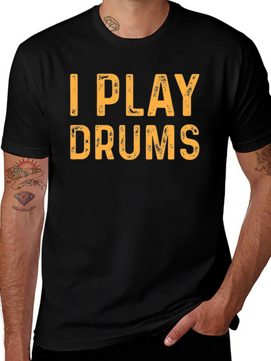 I Play Drums Black T-Shirt