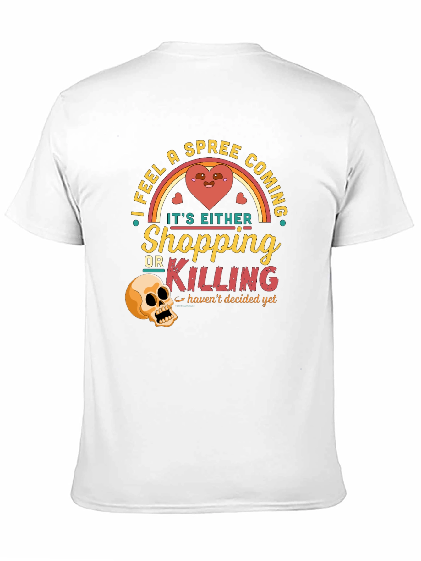 Spree Coming T-Shirt Shopping or Killing