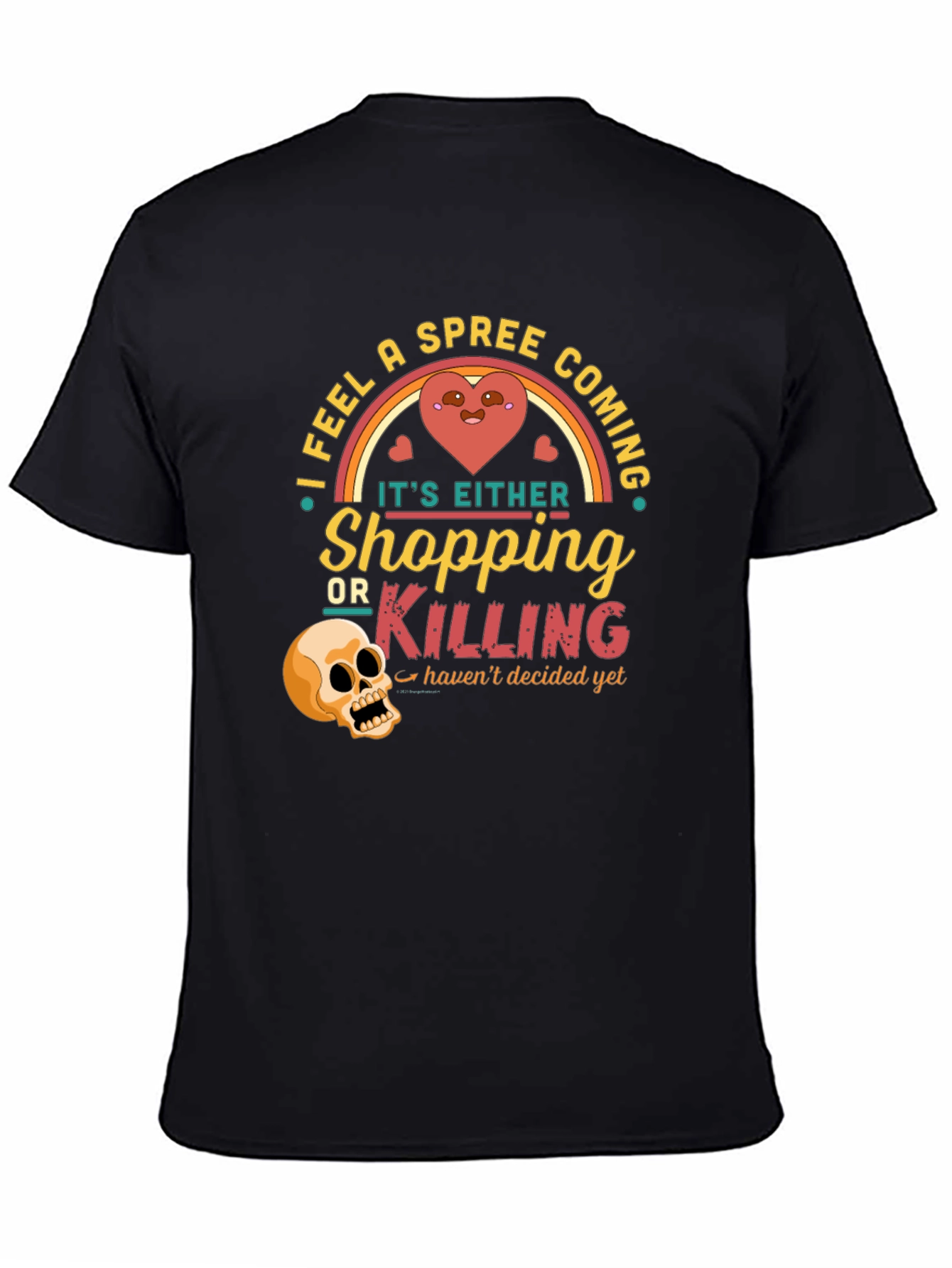Spree Coming T-Shirt Shopping or Killing