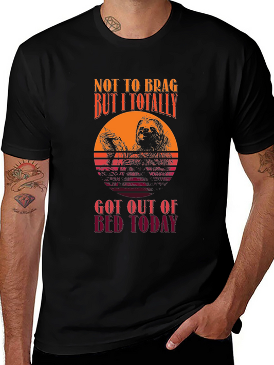Funny Sloth T-Shirt: Not to Brag But I Got Out of Bed Today