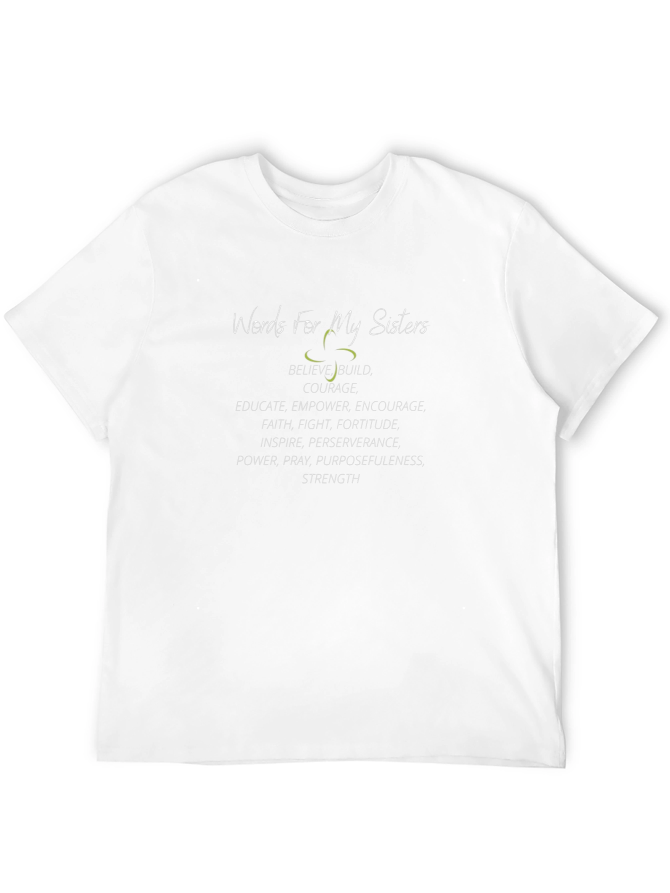 Words For My Sisters Empowering Graphic T-Shirt
