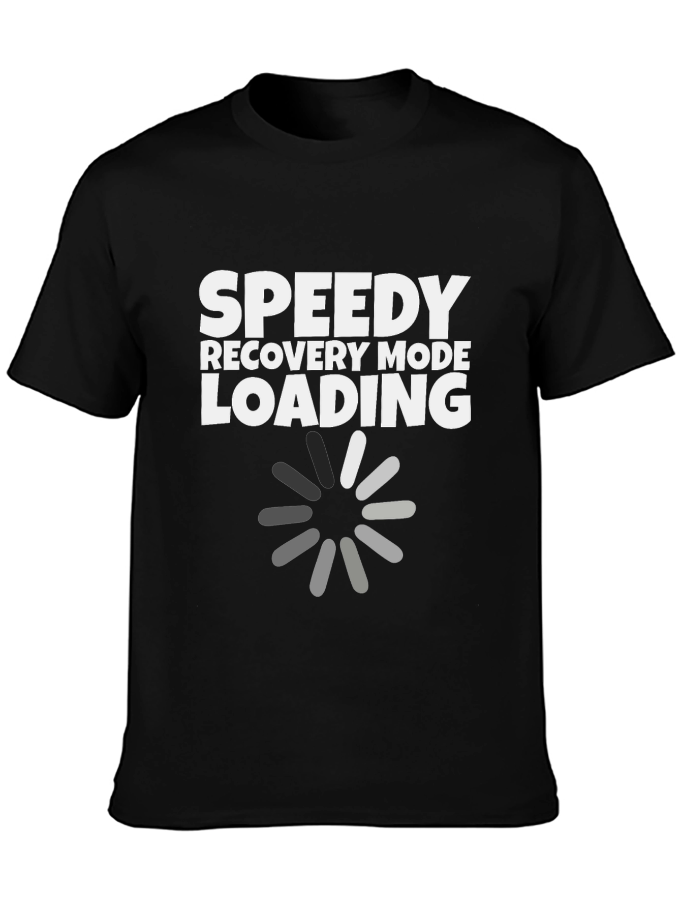 Speedy Recovery Mode Loading Graphic T-Shirt