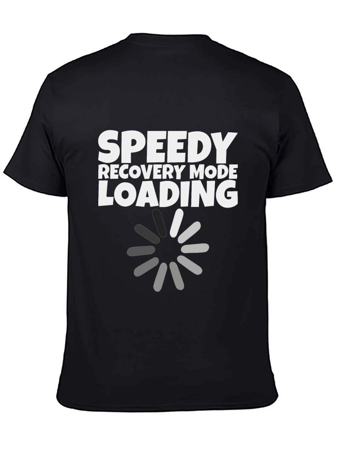 Speedy Recovery Mode Loading Graphic T-Shirt