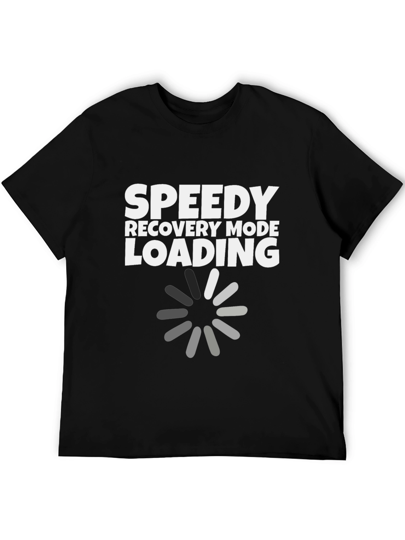 Speedy Recovery Mode Loading Graphic T-Shirt