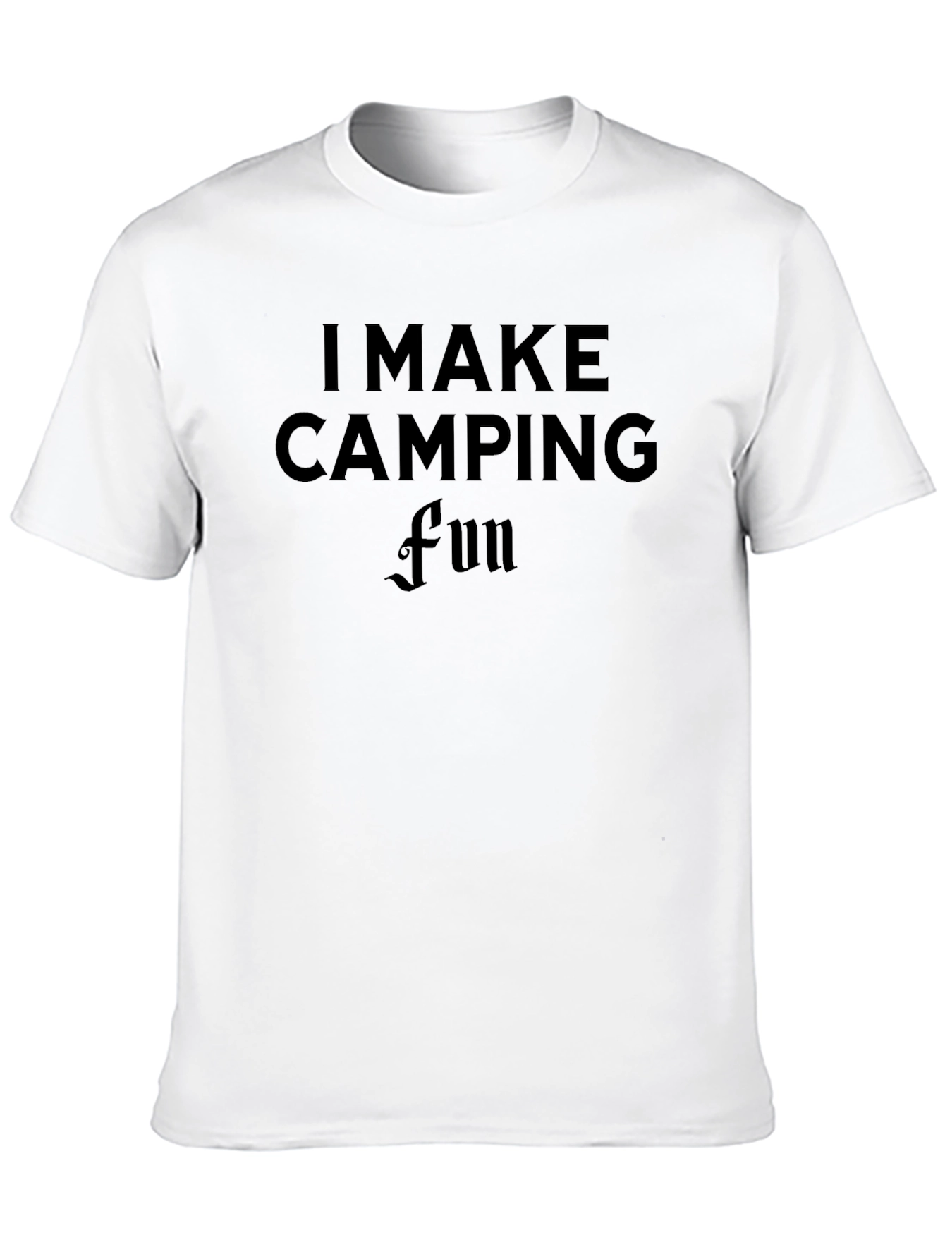 I Make Camping Fun Black T-Shirt