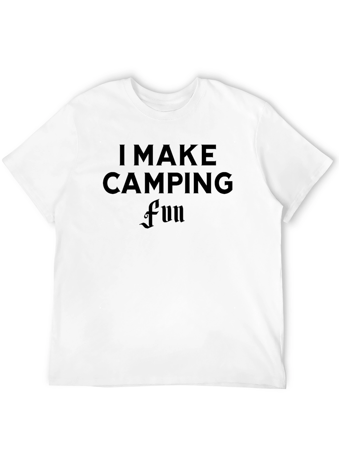 I Make Camping Fun Black T-Shirt