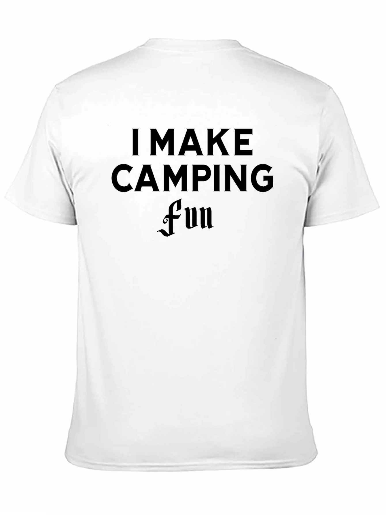 I Make Camping Fun Black T-Shirt