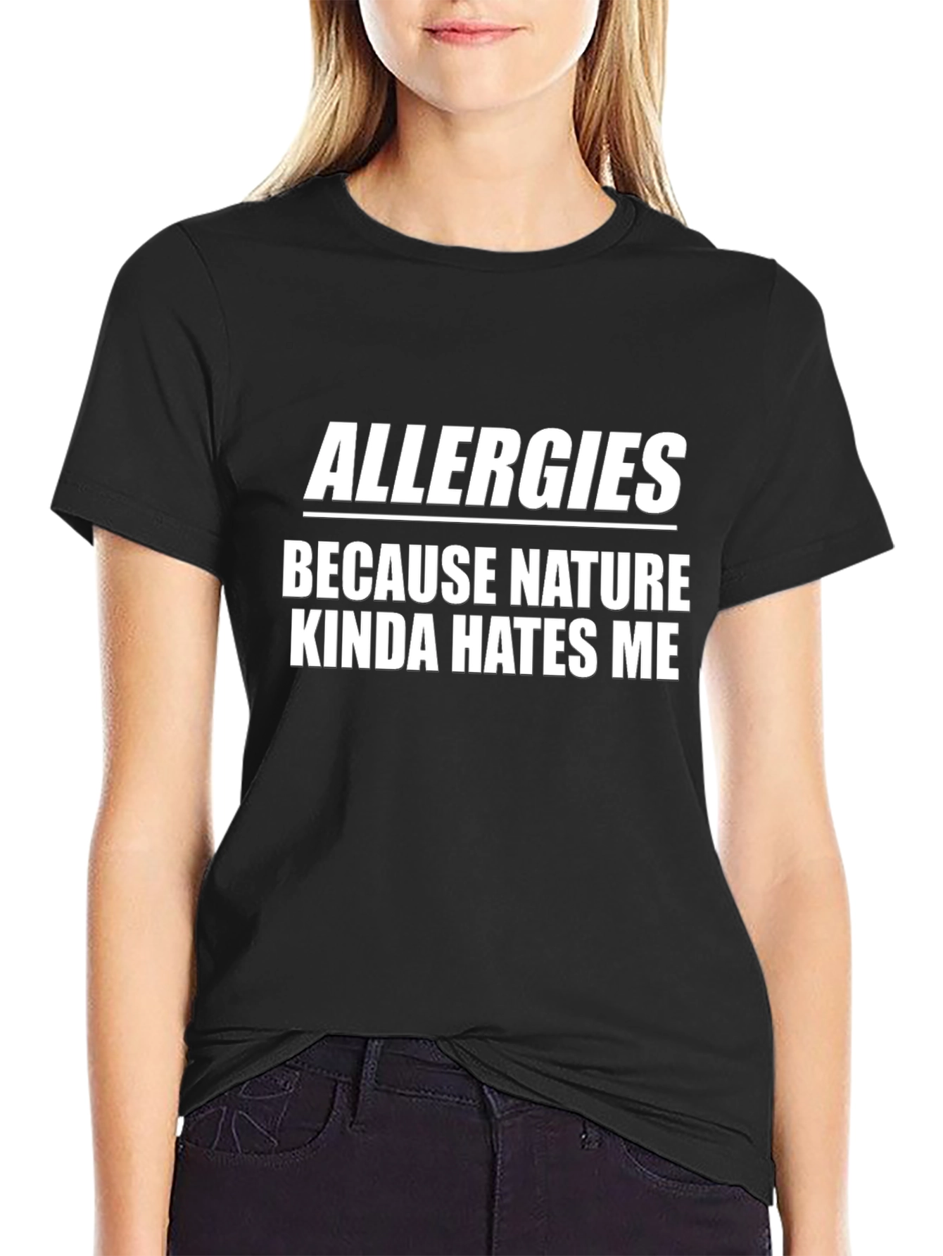 Allergies Nature Hates Me Black Graphic T-Shirt
