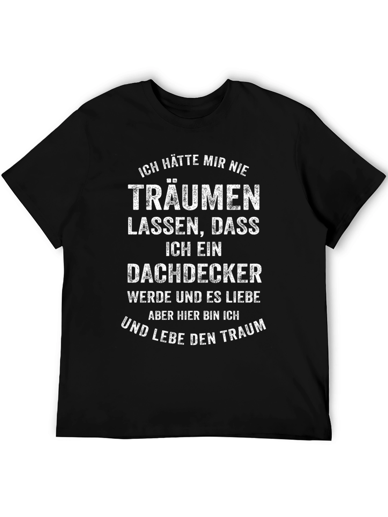 Dachdecker Dream T-Shirt - German Pride