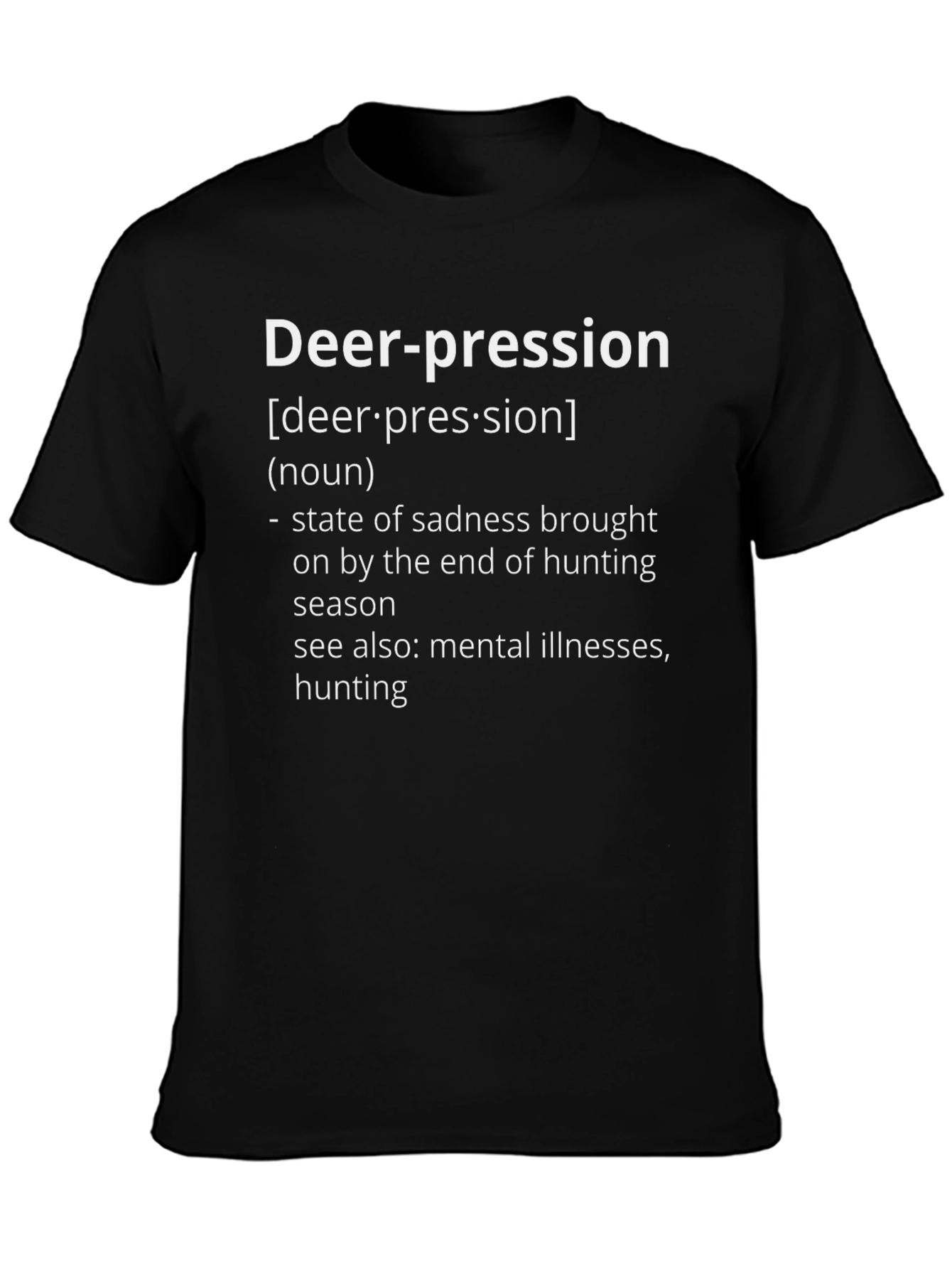 Deer-pression Funny Hunting Season T-Shirt