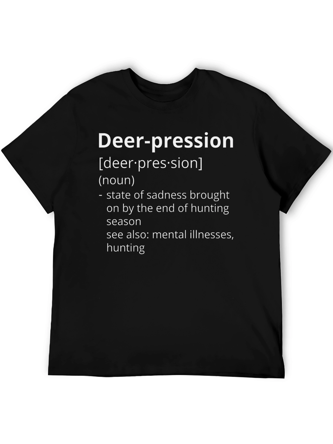 Deer-pression Funny Hunting Season T-Shirt