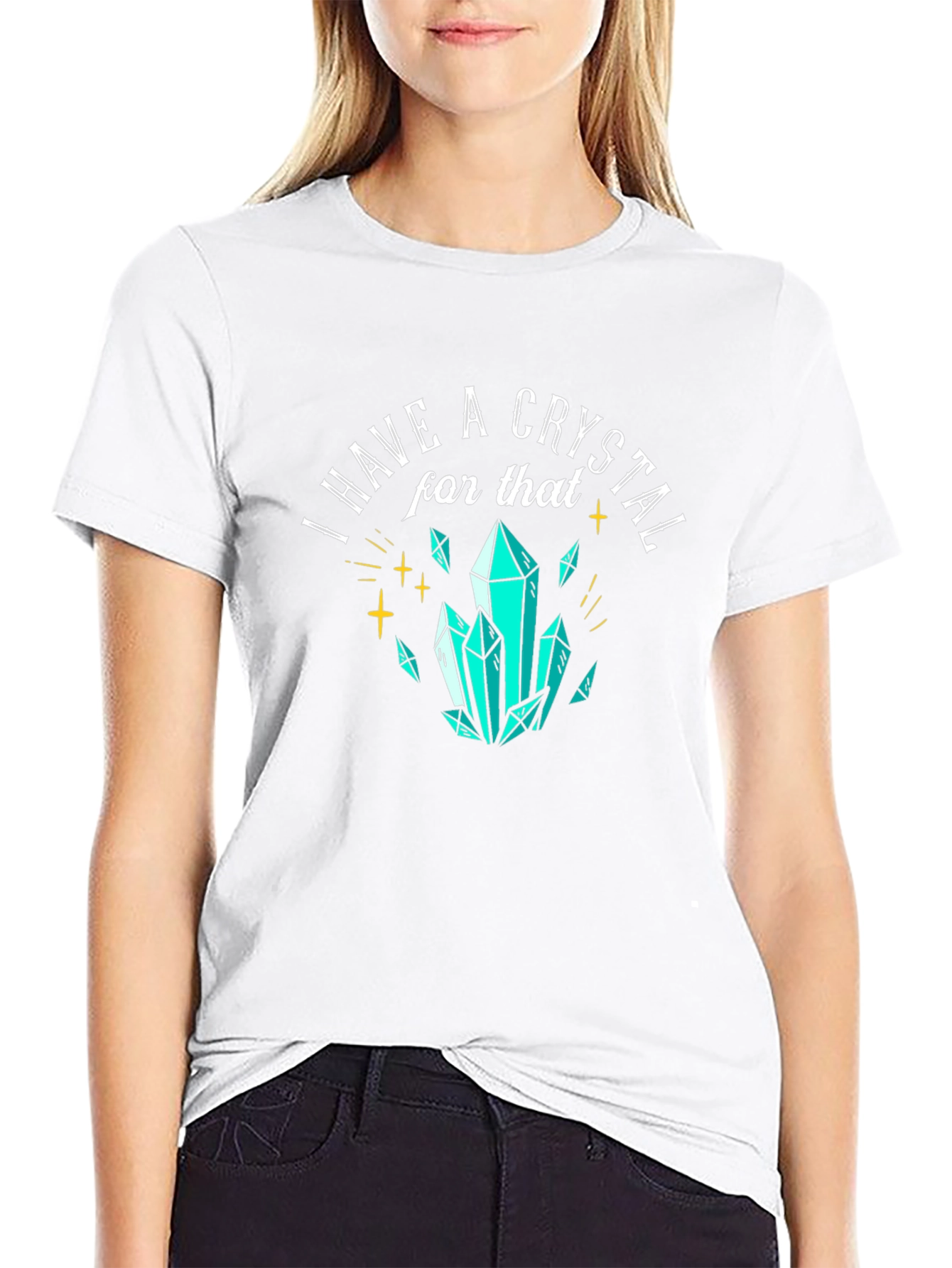 I Have A Crystal For That Graphic Tee