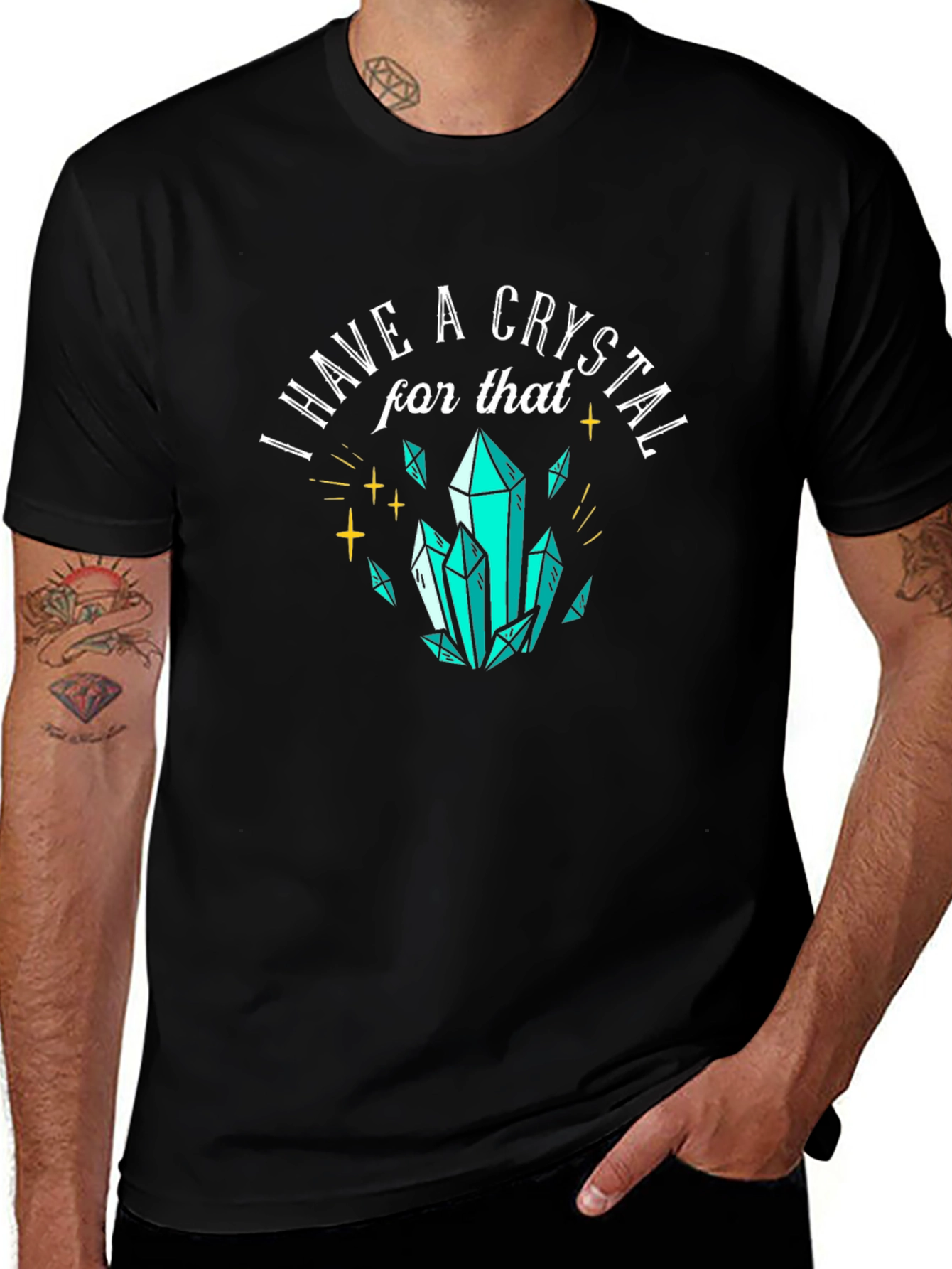 I Have A Crystal For That Graphic Tee