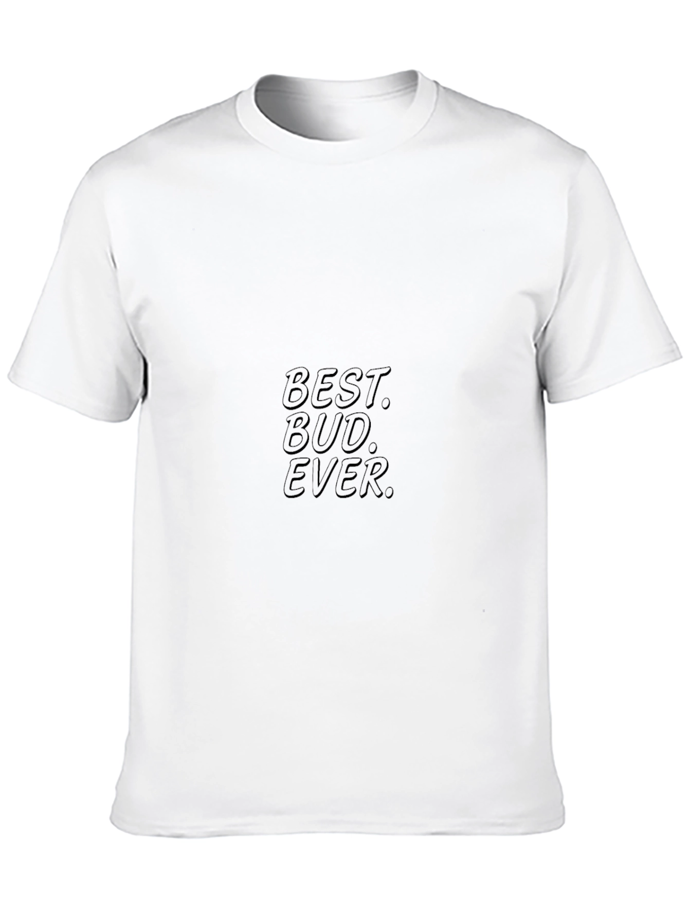 Best Bud Ever Black T-Shirt