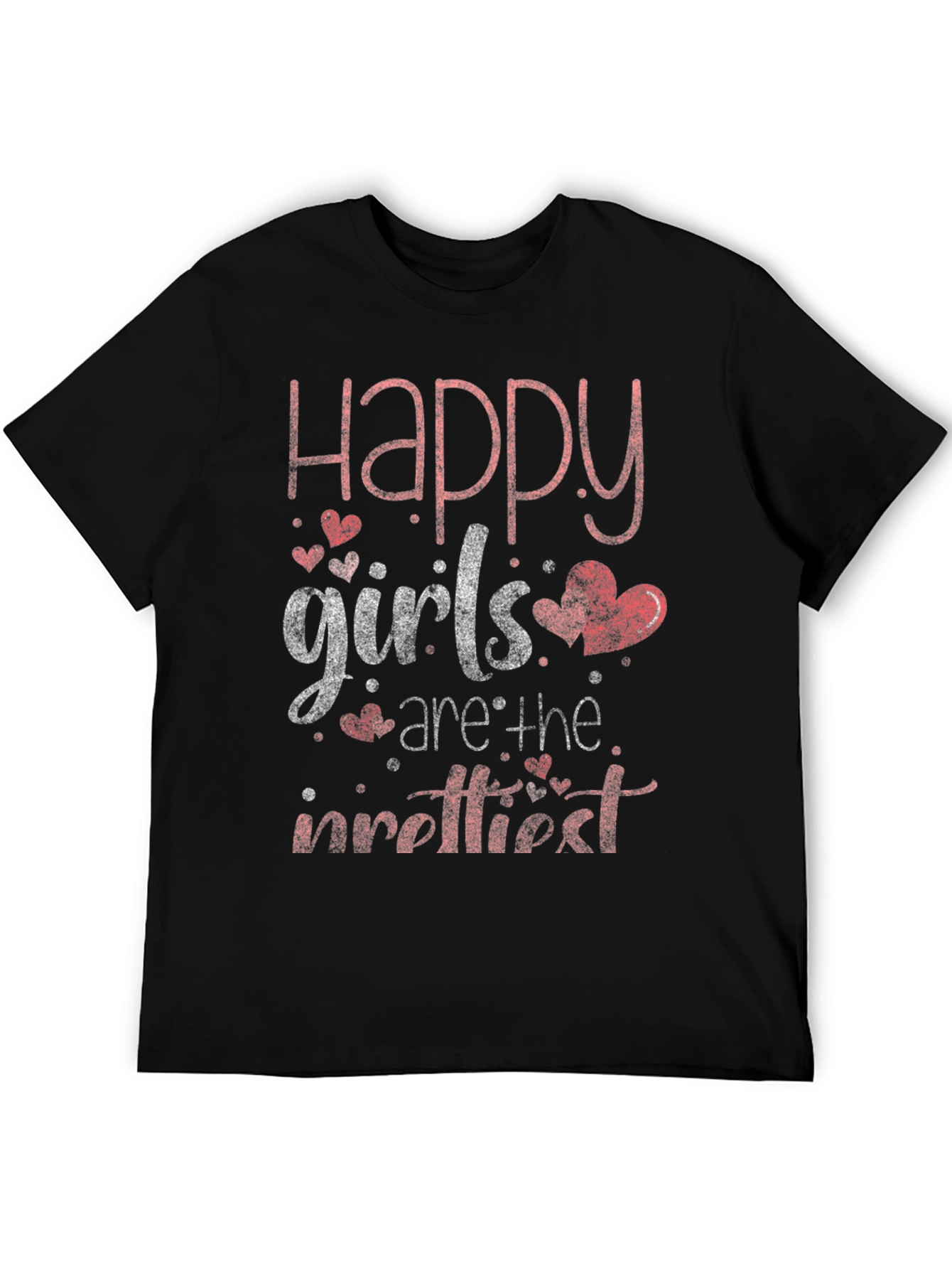 Happy Girls Are The Prettiest T-Shirt