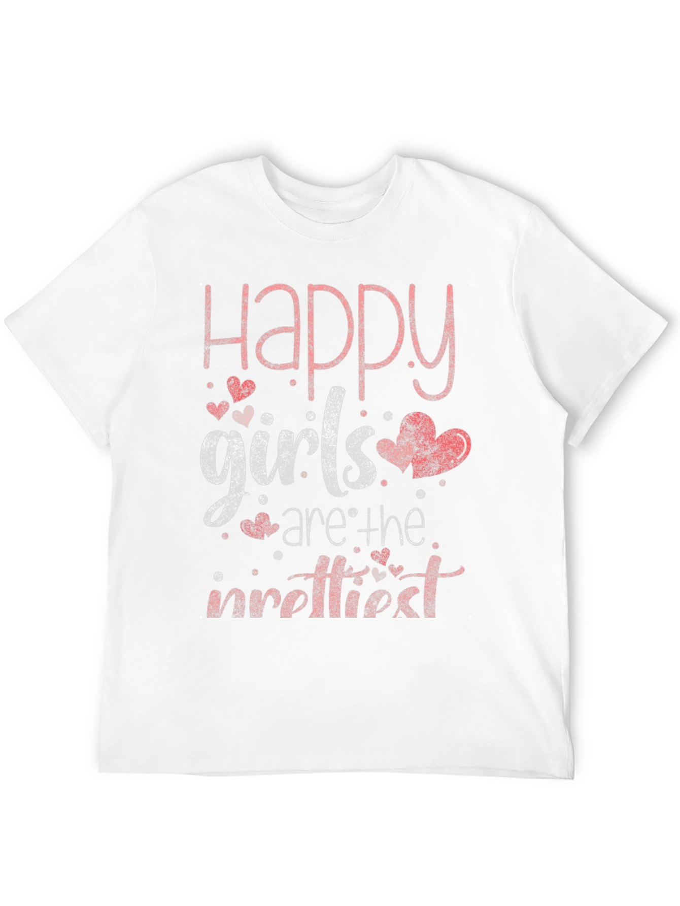 Happy Girls Are The Prettiest T-Shirt