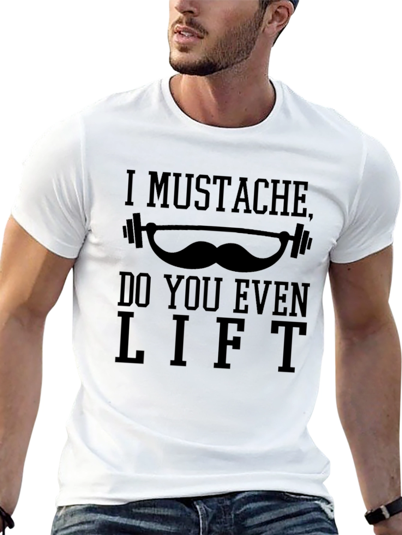 I Mustache Do You Even Lift? Graphic T-Shirt
