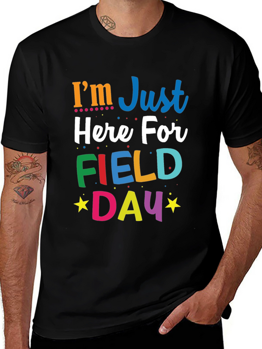 Im Just Here For Field Day T-Shirt