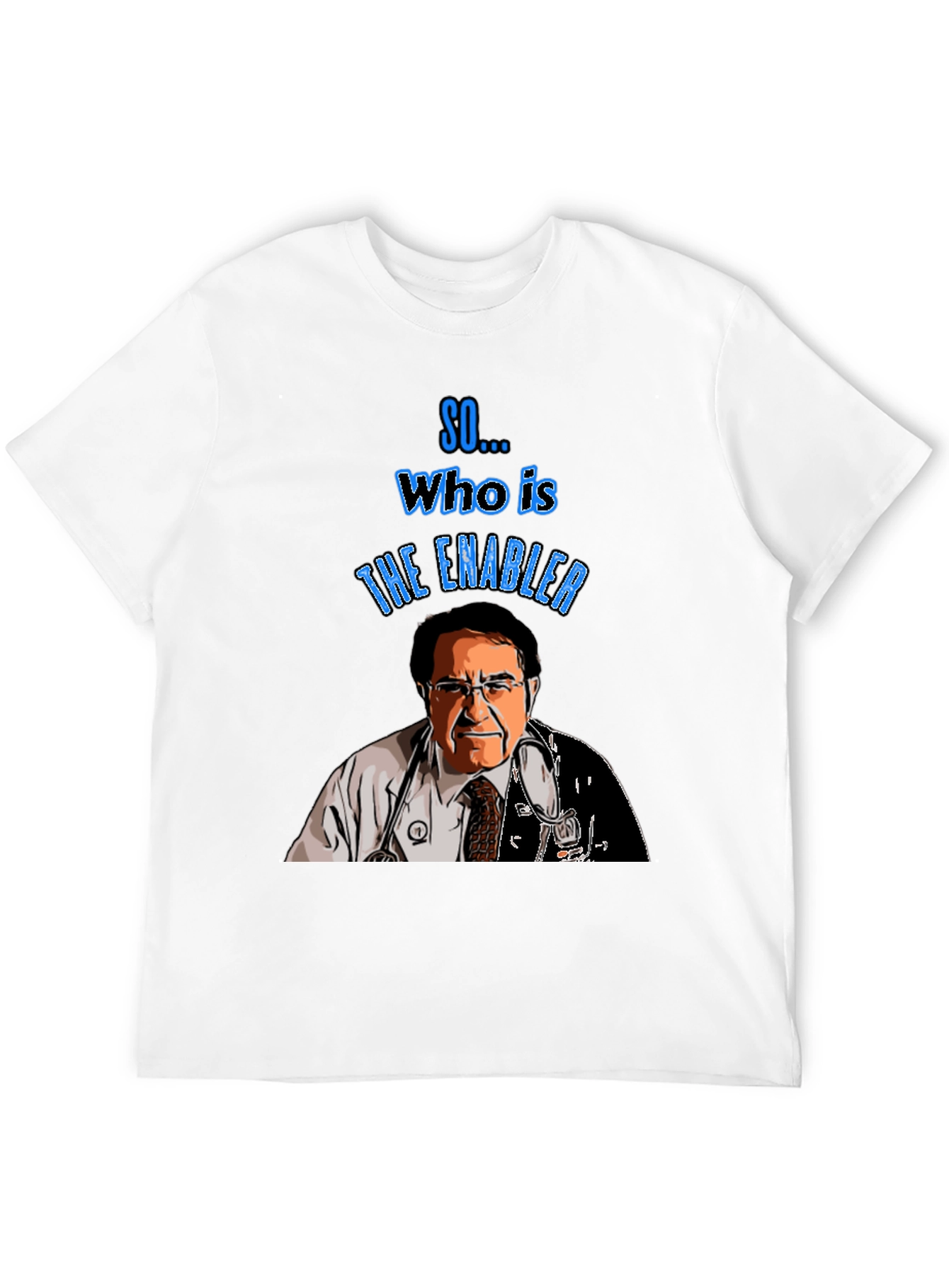 Dr. Nowzaradan The Enabler T-Shirt