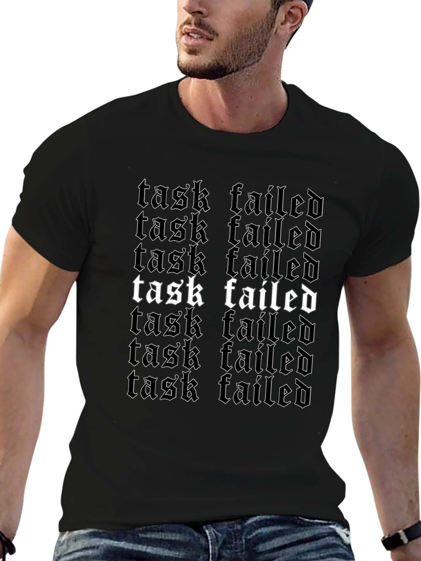 Task Failed Graphic Tee - Funny Sarcastic Shirt