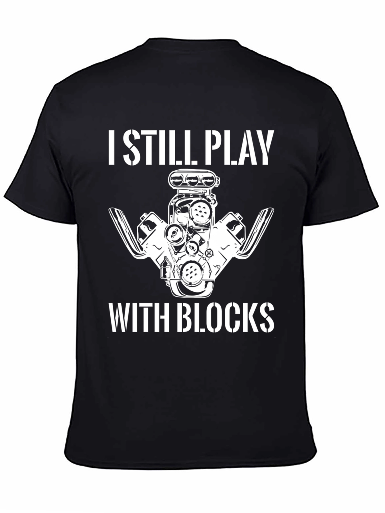 I Still Play With Blocks Graphic T-Shirt
