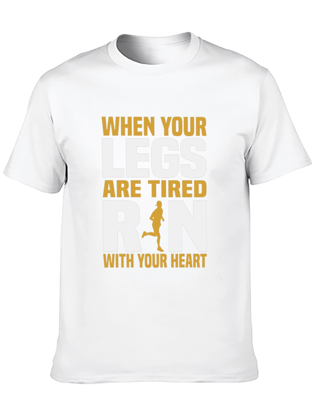 Run With Your Heart Motivational T-Shirt