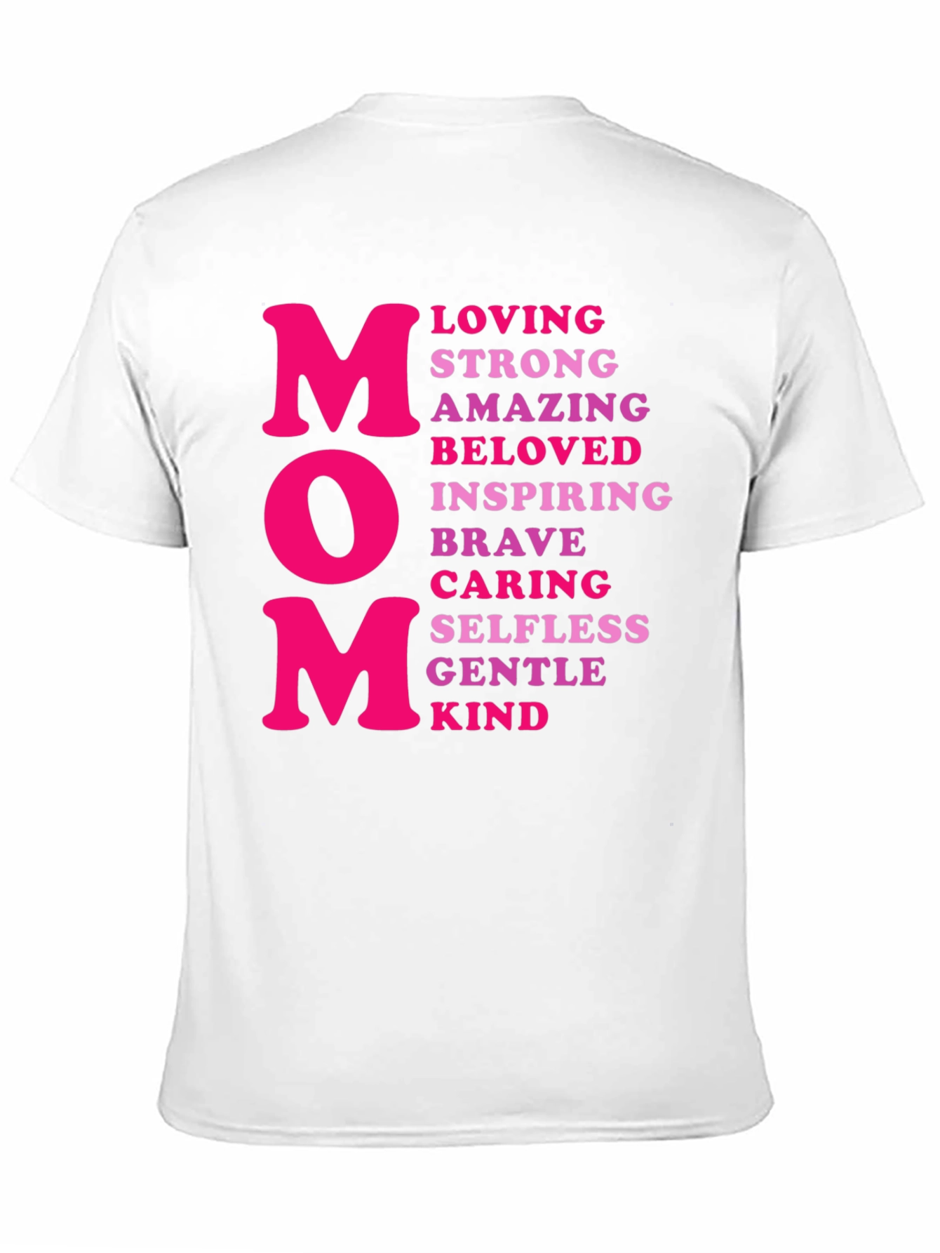 Mom T-Shirt - Loving Strong Amazing Design