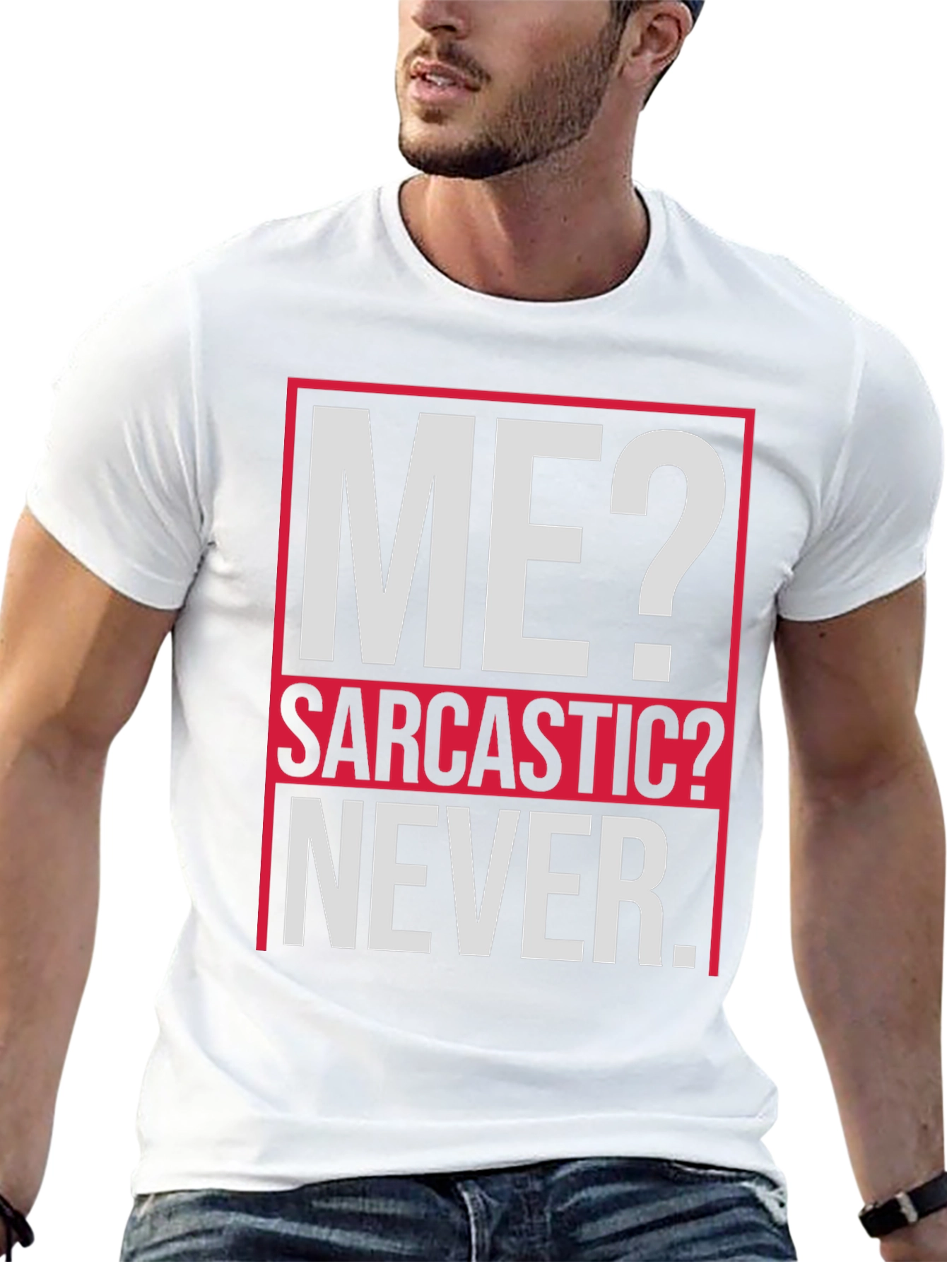 Sarcastic Graphic Tee - ME? NEVER