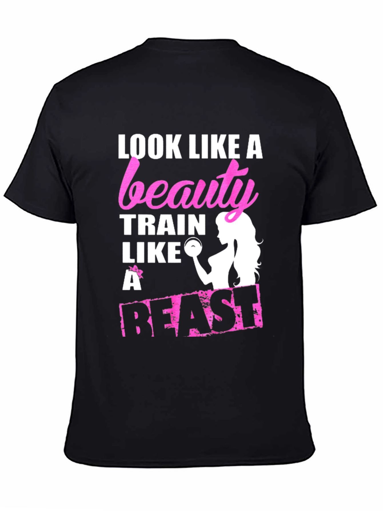 Look Like A Beauty Train Like A Beast T-Shirt