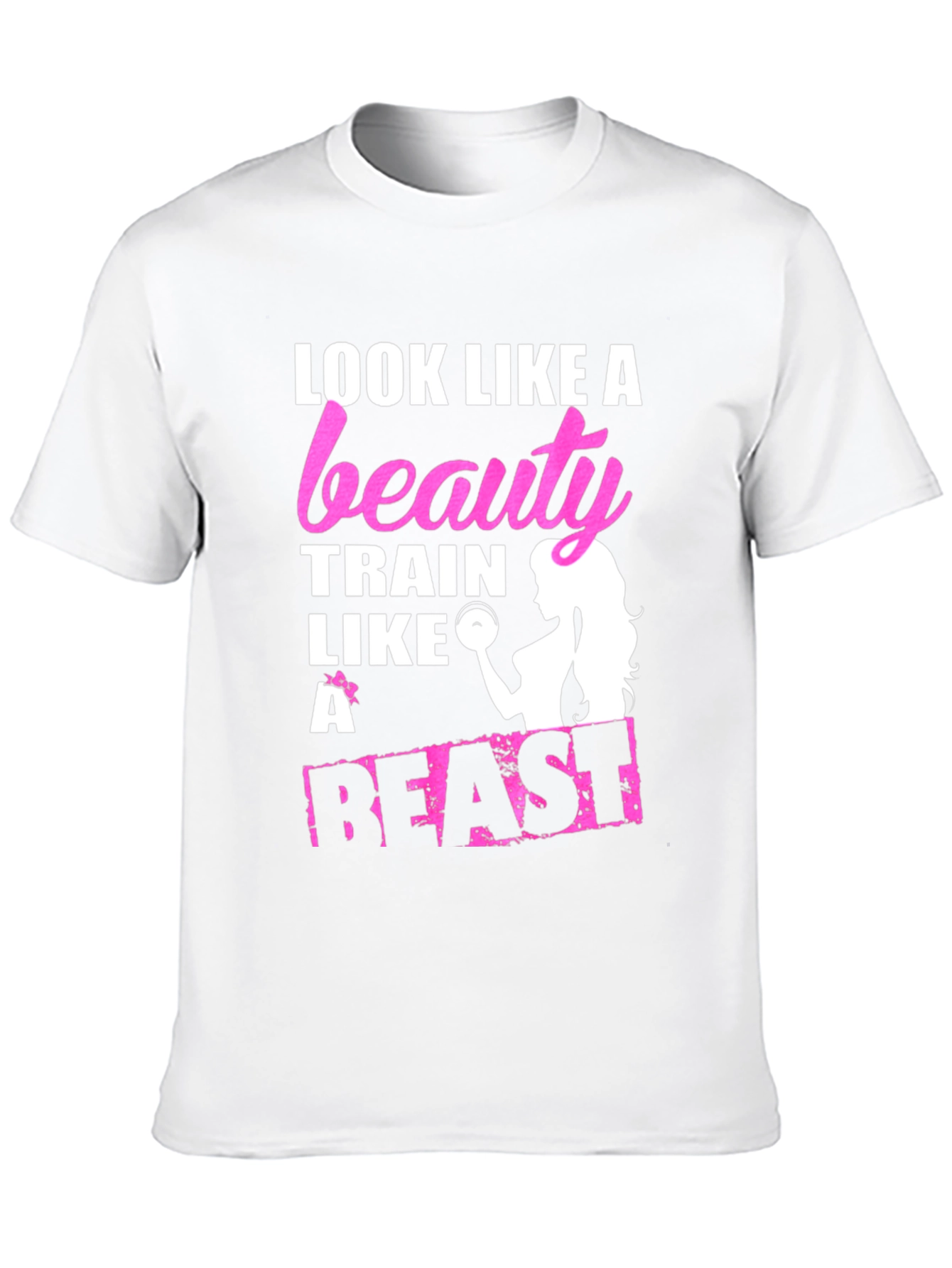 Look Like A Beauty Train Like A Beast T-Shirt