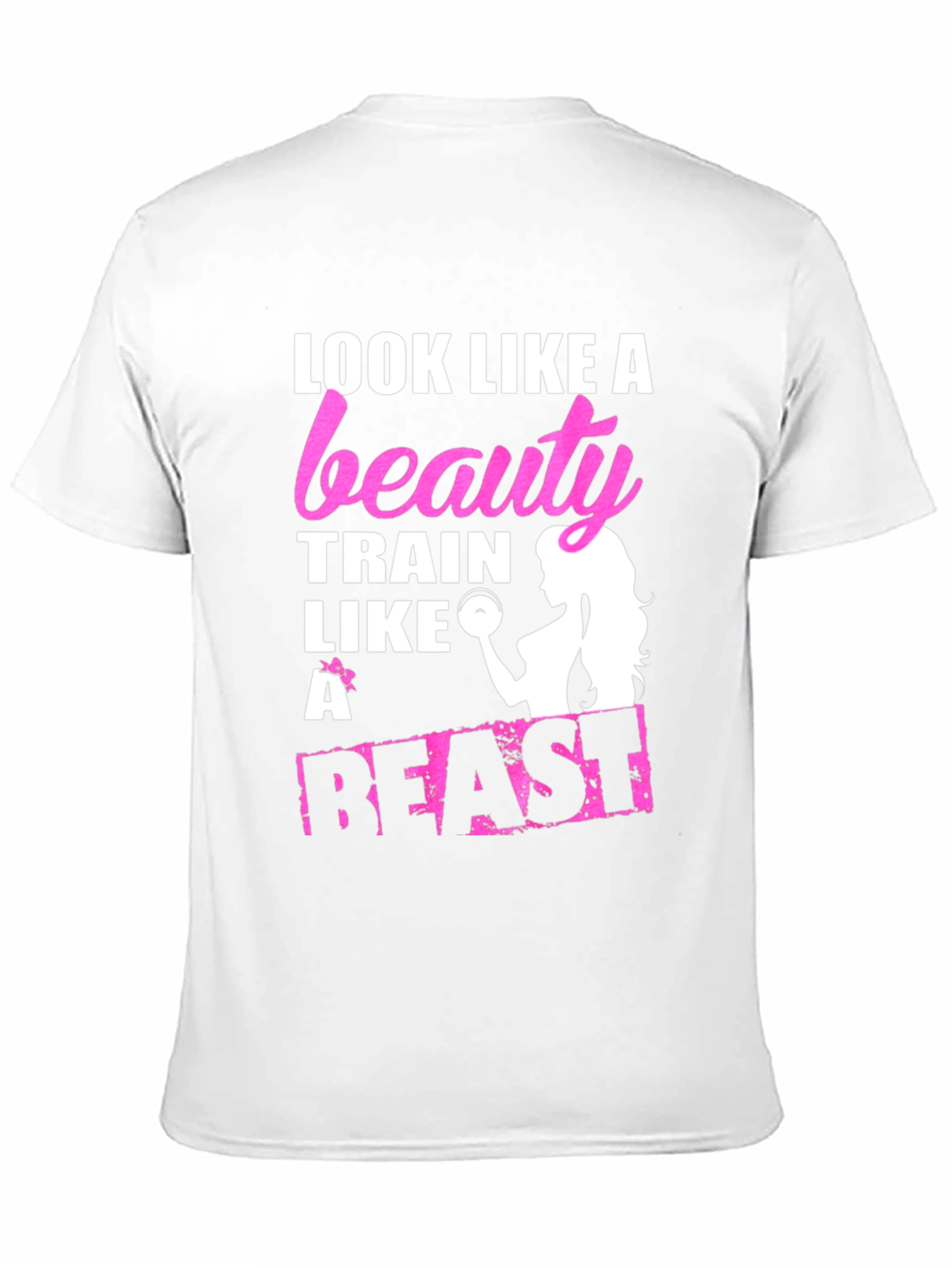 Look Like A Beauty Train Like A Beast T-Shirt