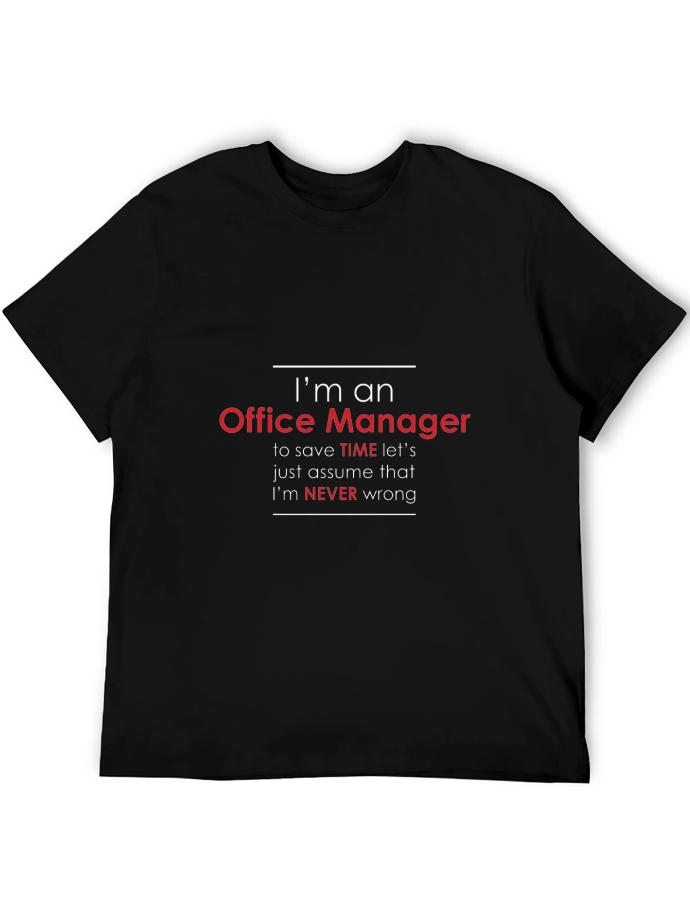 Im An Office Manager Funny T-Shirt