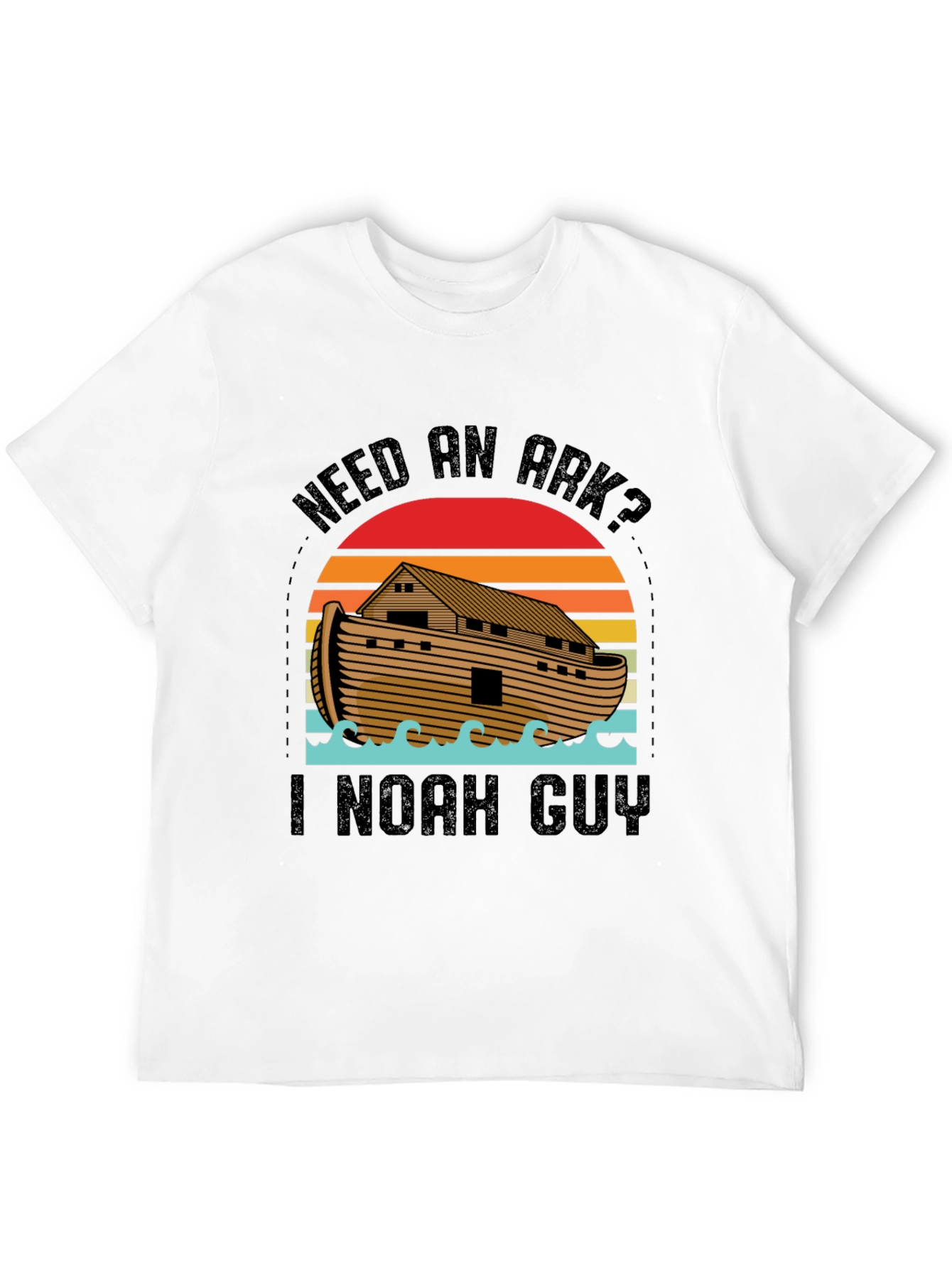 Need an Ark? I Noah Guy Black T-Shirt