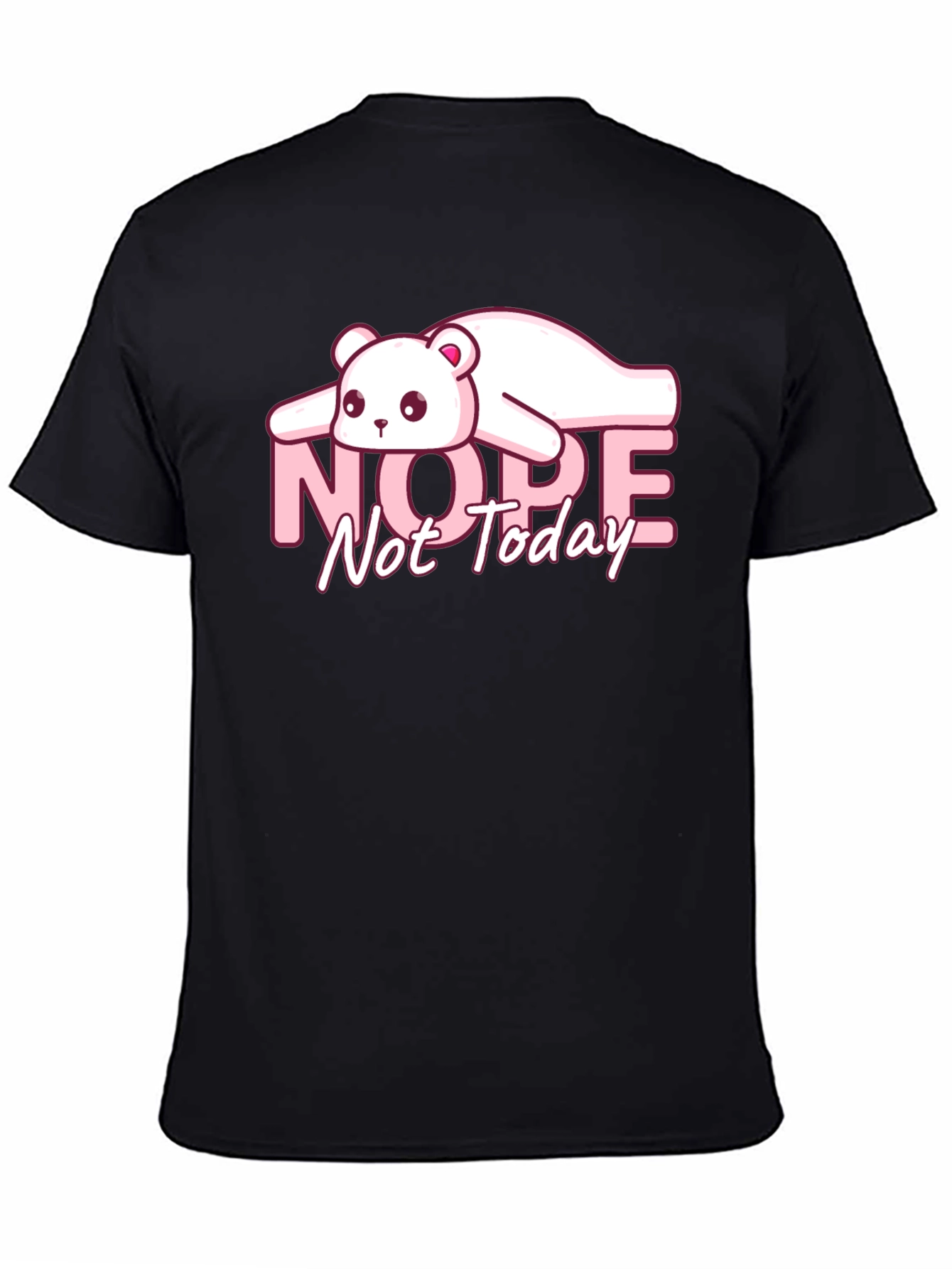 Nope Not Today Graphic T-Shirt