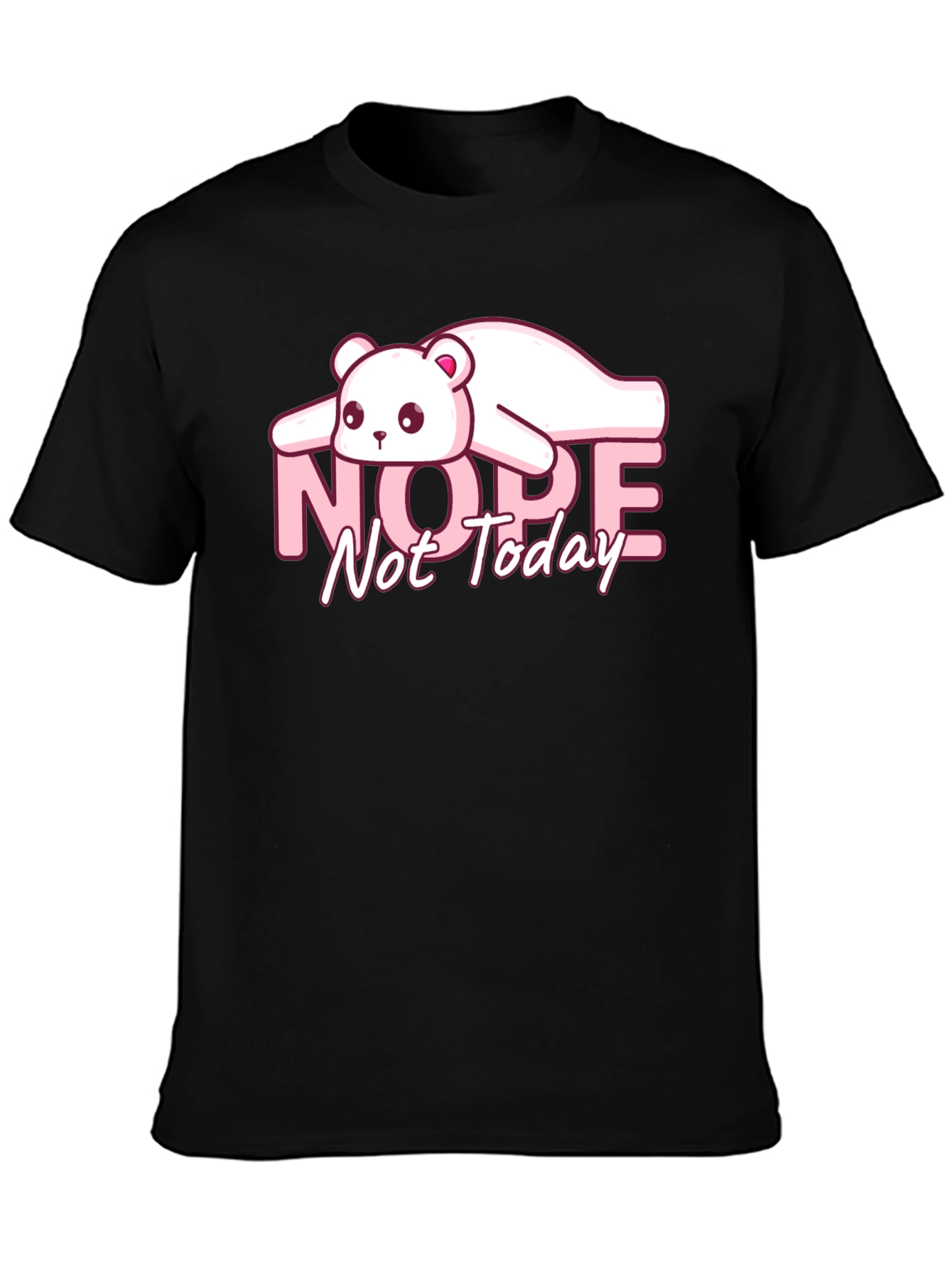 Nope Not Today Graphic T-Shirt