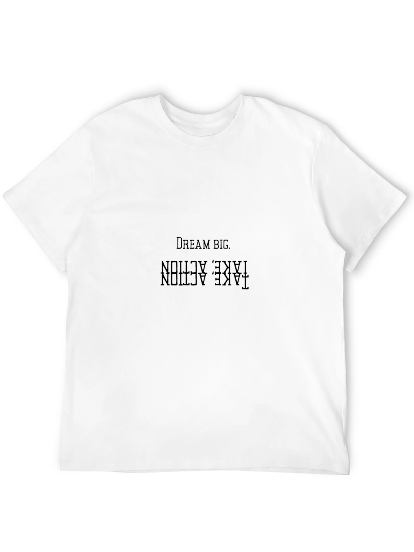 Dream Big T-Shirt: Take Action Motivational Black Tee
