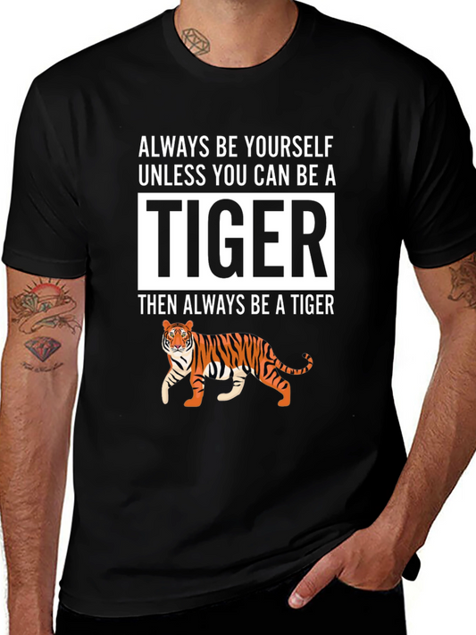 Be a Tiger Graphic T-Shirt