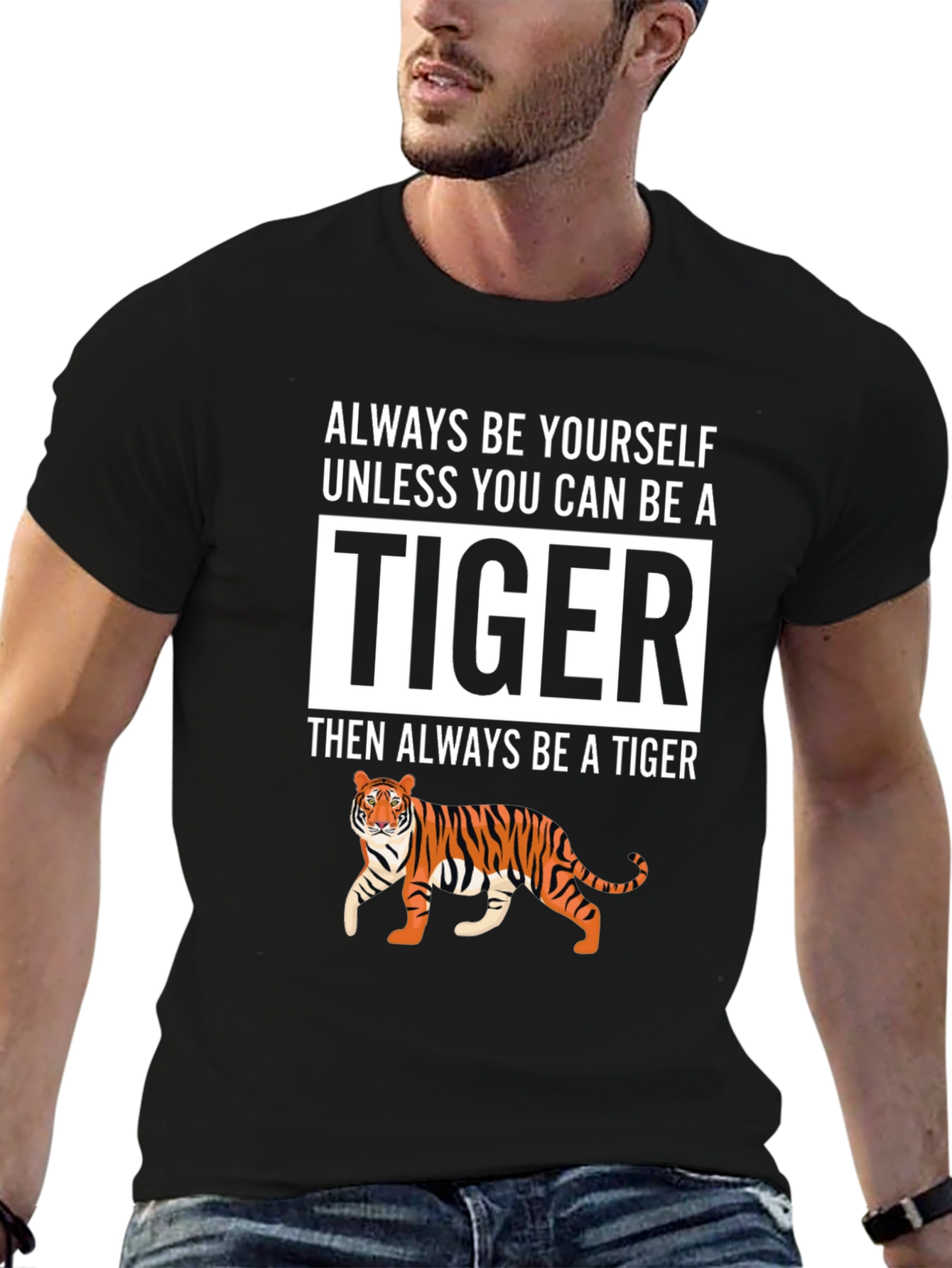 Be a Tiger Graphic T-Shirt