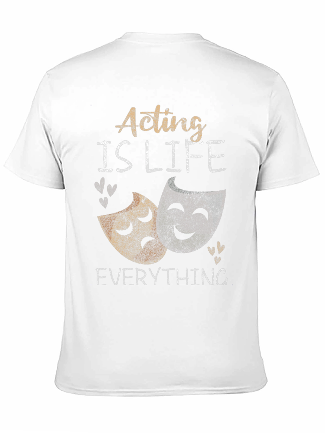 Acting is Life T-Shirt: Drama Masks Theater Shirt