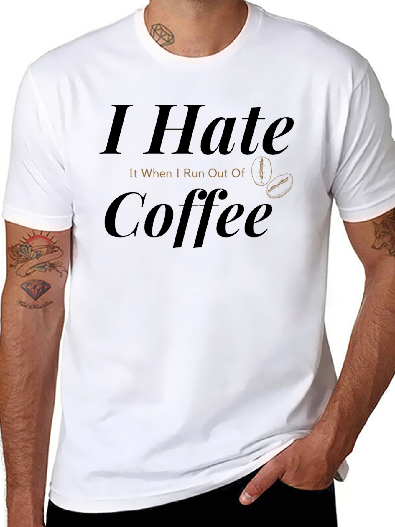 I Hate Coffee T-Shirt - Funny Caffeine Lover Tee