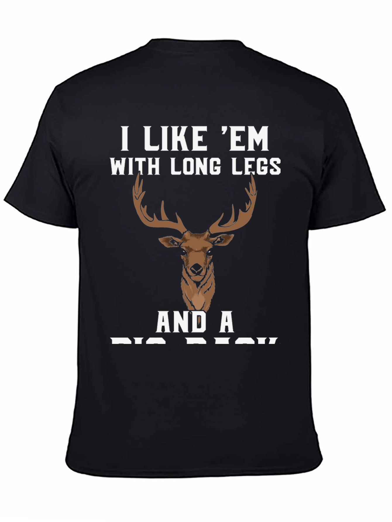 I Like Em Long Legs Deer Graphic Tee