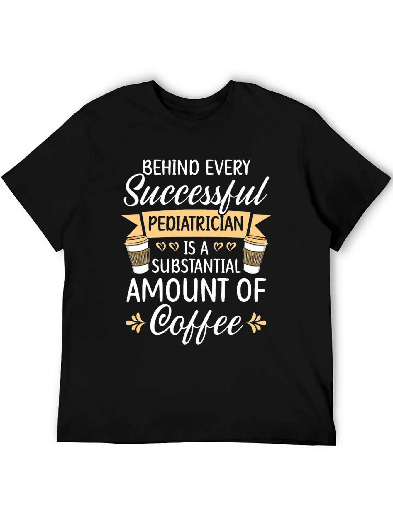 Pediatrician Coffee T-Shirt - Gift for Doctors