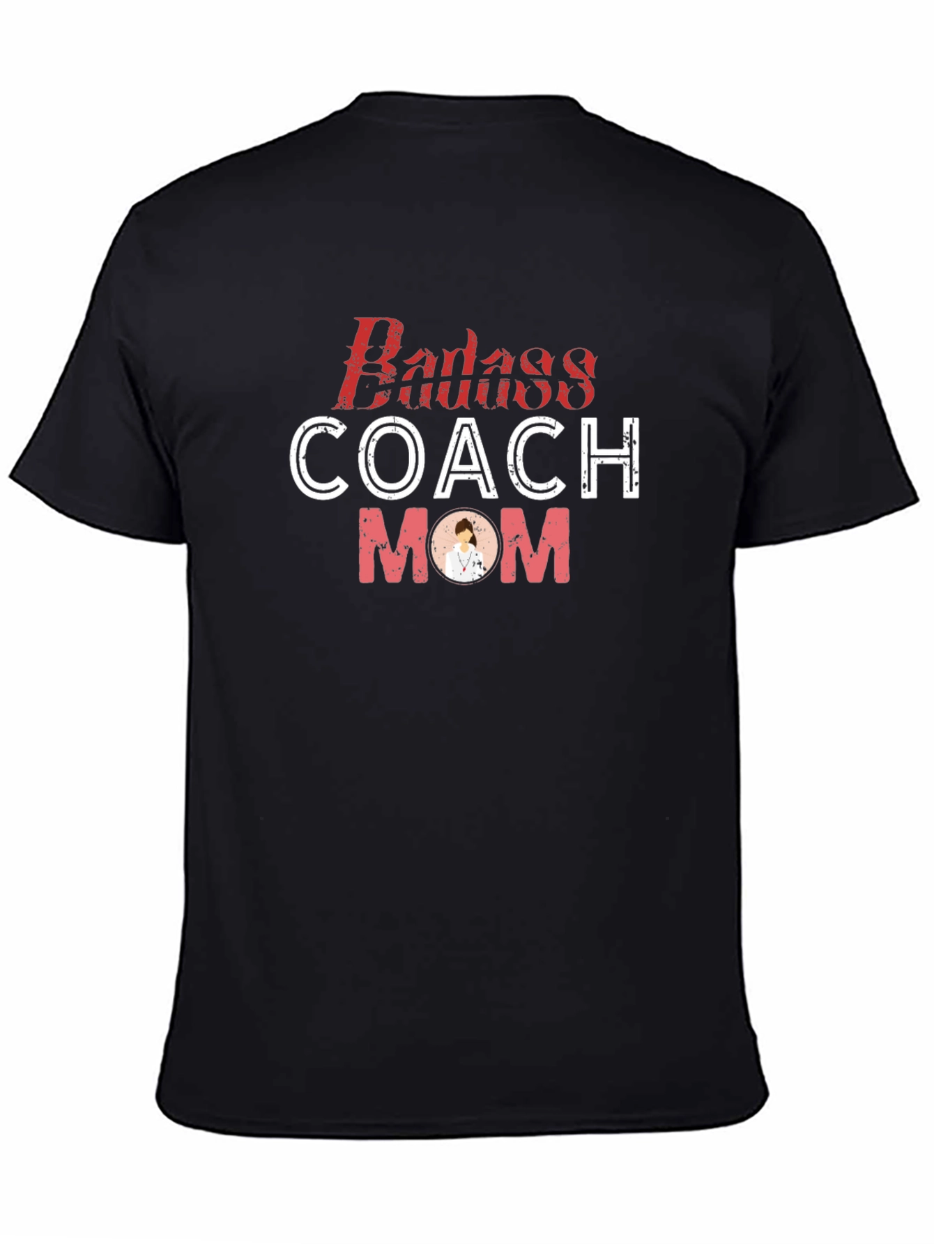 Badass Coach Mom T-Shirt - Unique Design