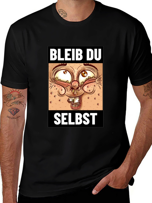 Bleib Du Selbst T-Shirt
