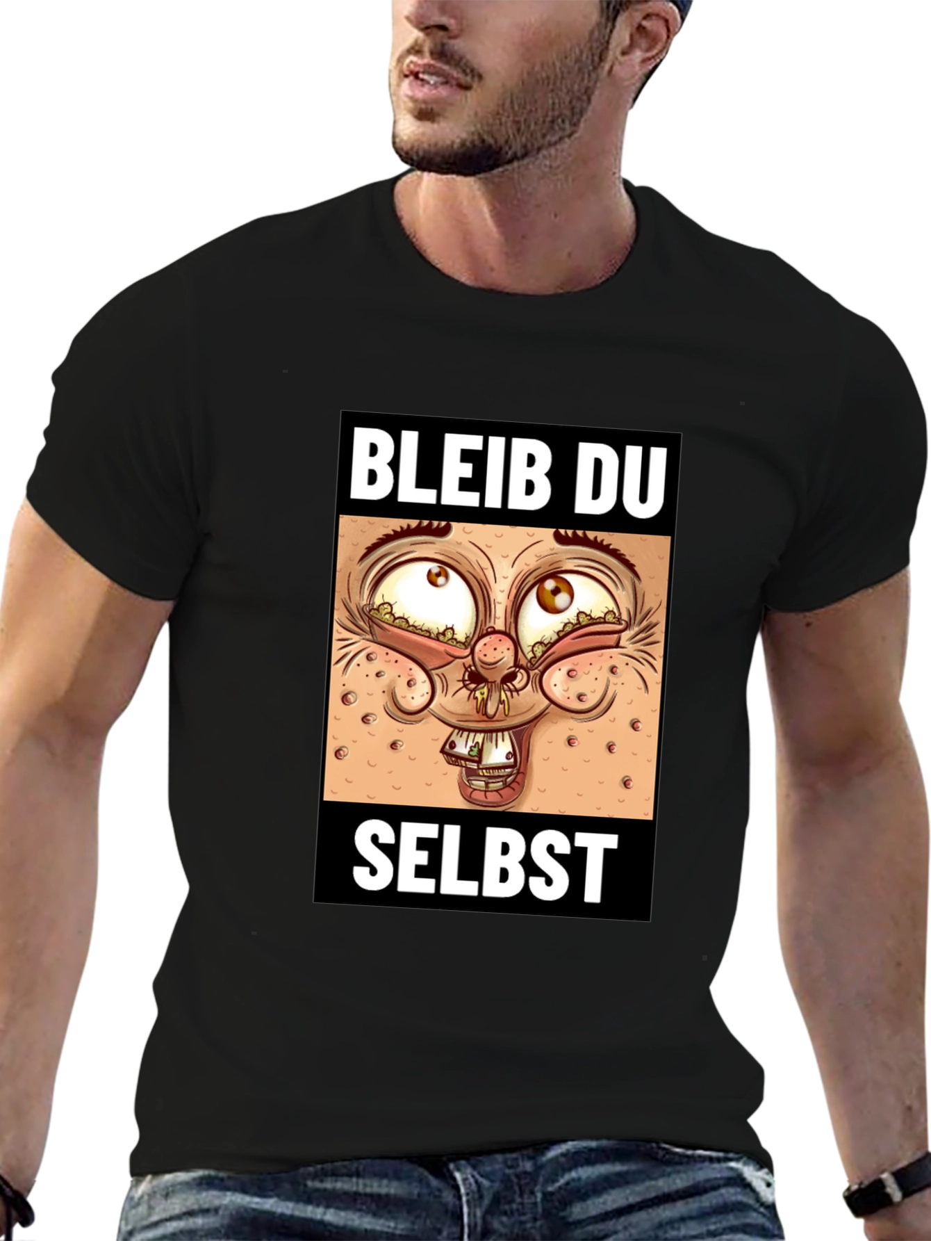 Bleib Du Selbst T-Shirt