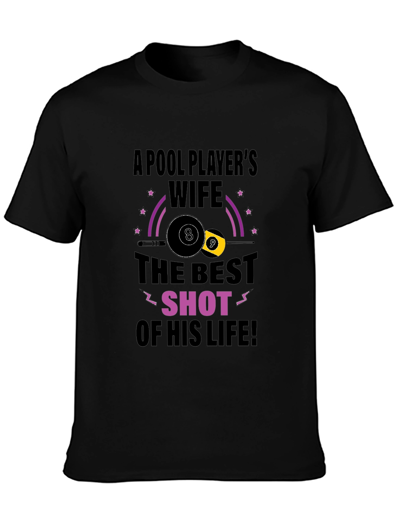 Pool Players Wife T-Shirt - Best Shot Design