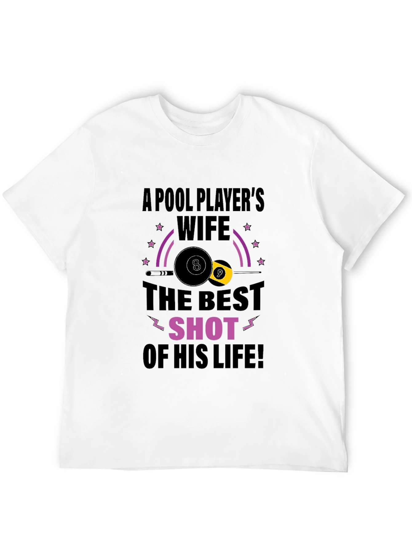 Pool Players Wife T-Shirt - Best Shot Design