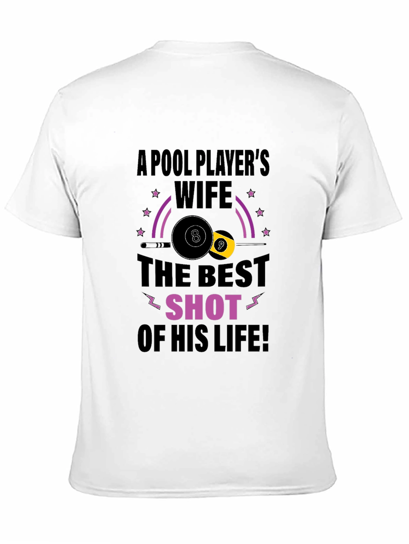 Pool Players Wife T-Shirt - Best Shot Design