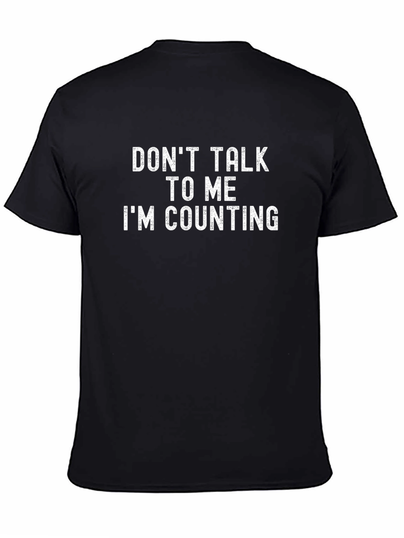 Dont Talk To Me Im Counting T-Shirt