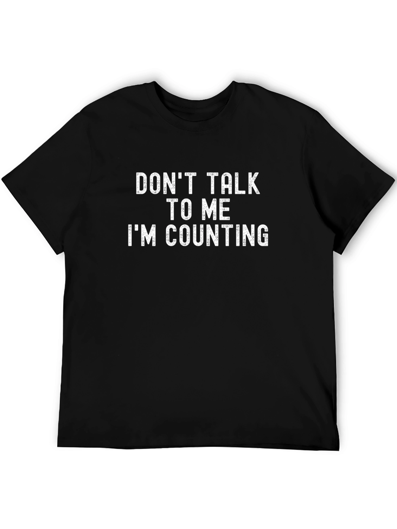 Dont Talk To Me Im Counting T-Shirt